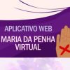 App Maria da Penha Virtual agiliza medida protetiva